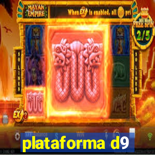 plataforma d9